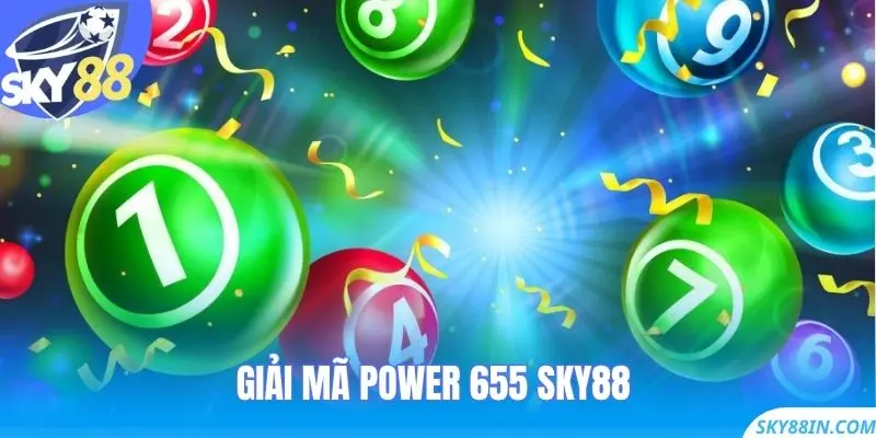 Giải mã Power 655 Sky88