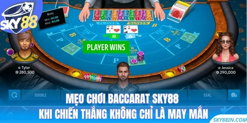 Mẹo chơi Baccarat Sky88 – Khi chiến thắng không chỉ là may mắn